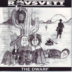 Rovsvett : The Dwarf